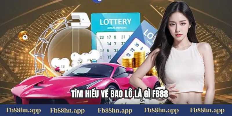 Tìm hiểu về bao lô là gì FB88