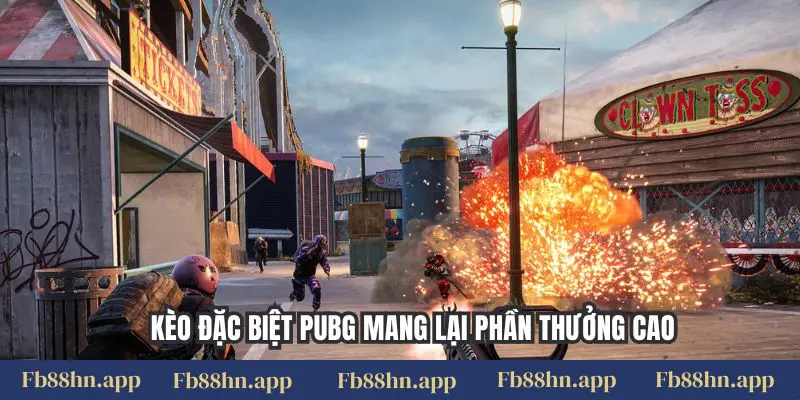 Kèo đặc biệt PUBG mang lại phần thưởng cao