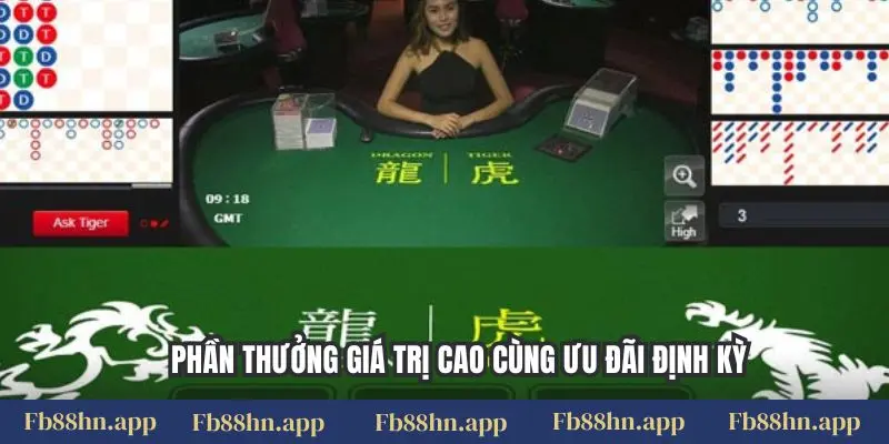 Phần thưởng giá trị cao cùng ưu đãi định kỳ