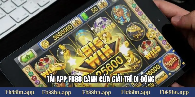 Tải app FB88 cánh cửa giải trí di động