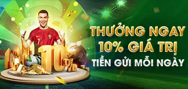 Mỗi ngày thưởng 10% giá trị nạp